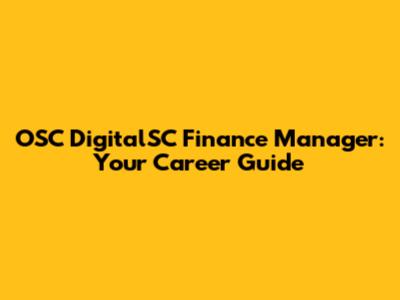 OSC DigitalSC Finance Manager: Your Career Guide
