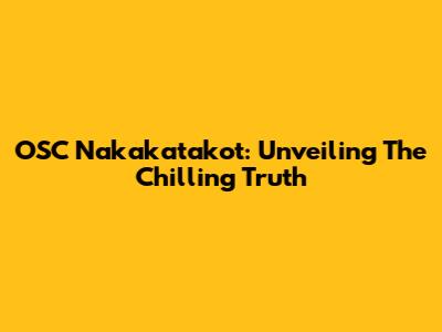 OSC Nakakatakot: Unveiling The Chilling Truth
