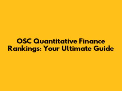 OSC Quantitative Finance Rankings: Your Ultimate Guide