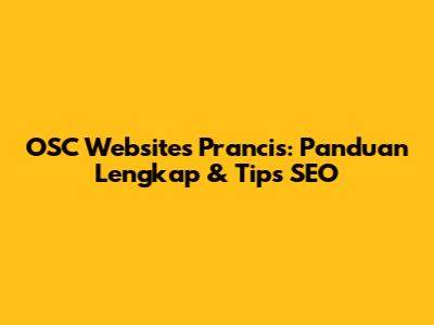 OSC Websites Prancis: Panduan Lengkap & Tips SEO