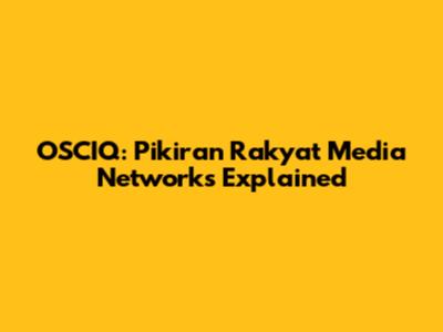 OSCIQ: Pikiran Rakyat Media Networks Explained