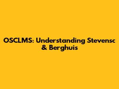 OSCLMS: Understanding Stevensc & Berghuis