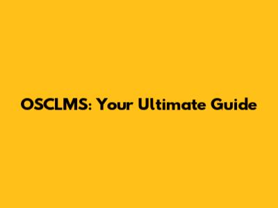 OSCLMS: Your Ultimate Guide