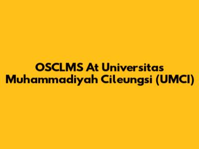 OSCLMS At Universitas Muhammadiyah Cileungsi (UMCI)