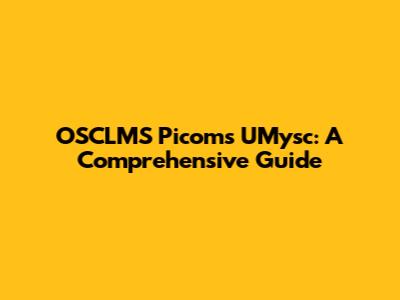 OSCLMS Picoms UMysc: A Comprehensive Guide