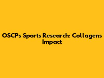 OSCP's Sports Research: Collagen's Impact