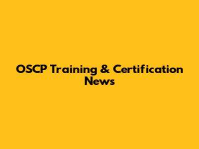 OSCP Training & Certification News