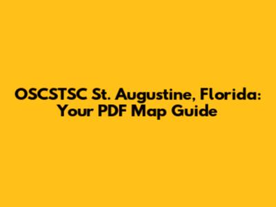 OSCSTSC St. Augustine, Florida: Your PDF Map Guide