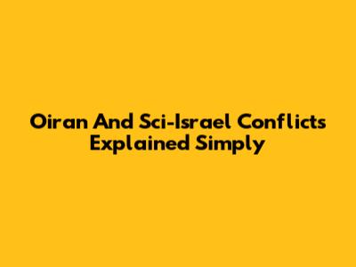 Oiran And Sci-Israel Conflicts Explained Simply