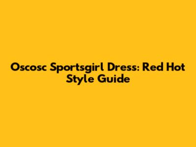 Oscosc Sportsgirl Dress: Red Hot Style Guide