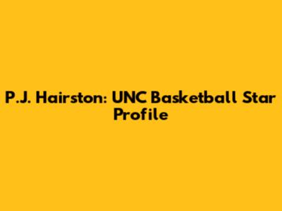 P.J. Hairston: UNC Basketball Star Profile