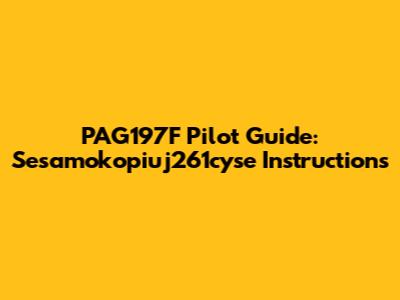 PAG197F Pilot Guide: Sesamokopiuj261cyse Instructions