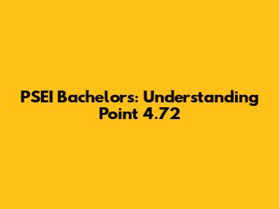 PSEI Bachelor's: Understanding Point 4.72