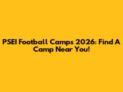 PSEI Football Camps 2026: Find A Camp Near You!