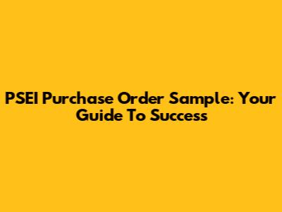 PSEI Purchase Order Sample: Your Guide To Success