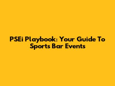 PSEi Playbook: Your Guide To Sports Bar Events