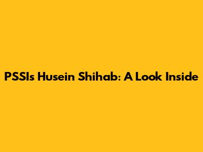 PSSI's Husein Shihab: A Look Inside