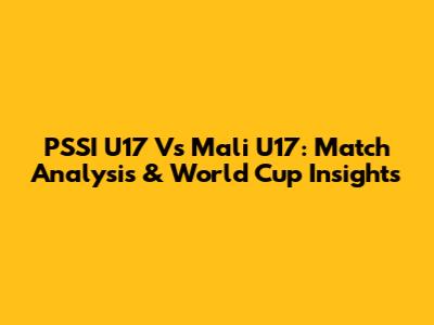 PSSI U17 Vs Mali U17: Match Analysis & World Cup Insights