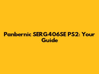 Panbernic SERG406SE PS2: Your Guide