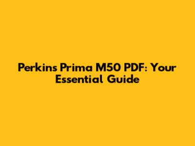 Perkins Prima M50 PDF: Your Essential Guide