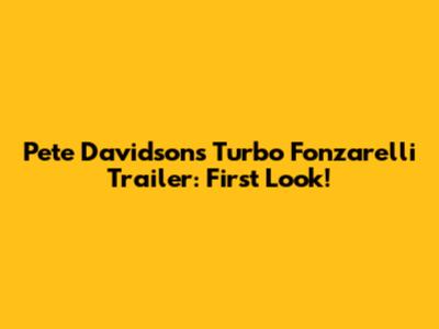 Pete Davidson's "Turbo Fonzarelli" Trailer: First Look!
