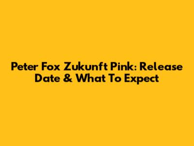 Peter Fox Zukunft Pink: Release Date & What To Expect