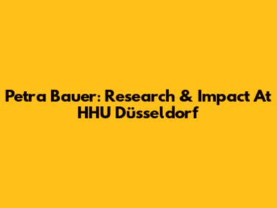 Petra Bauer: Research & Impact At HHU Düsseldorf