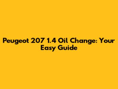 Peugeot 207 1.4 Oil Change: Your Easy Guide