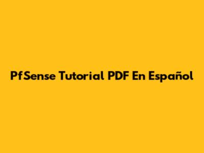 PfSense Tutorial PDF En Español