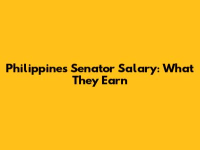 Philippines Senator Salary: What They Earn