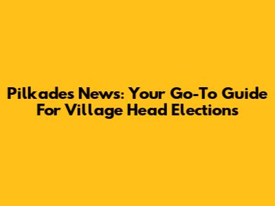Pilkades News: Your Go-To Guide For Village Head Elections