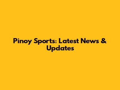 Pinoy Sports: Latest News & Updates