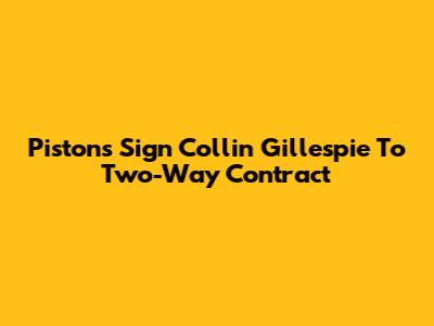Pistons Sign Collin Gillespie To Two-Way Contract