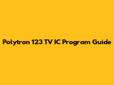 Polytron 123 TV IC Program Guide