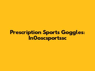 Prescription Sports Goggles: In0oscsportssc