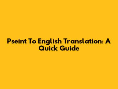 Pseint To English Translation: A Quick Guide