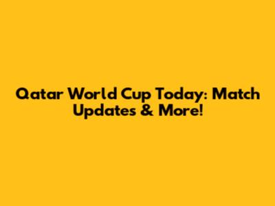 Qatar World Cup Today: Match Updates & More!