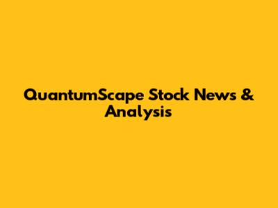 QuantumScape Stock News & Analysis