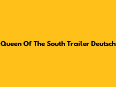 Queen Of The South Trailer Deutsch