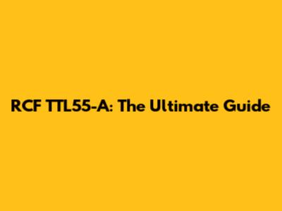 RCF TTL55-A: The Ultimate Guide