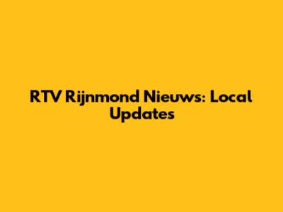RTV Rijnmond Nieuws: Local Updates