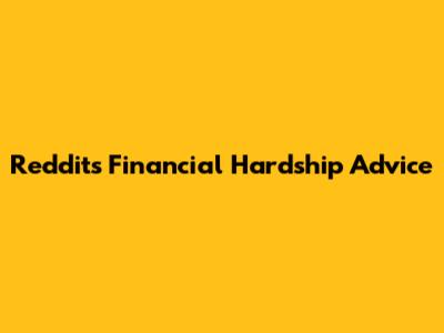 Reddit's Financial Hardship Advice