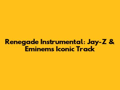 Renegade Instrumental: Jay-Z & Eminem's Iconic Track