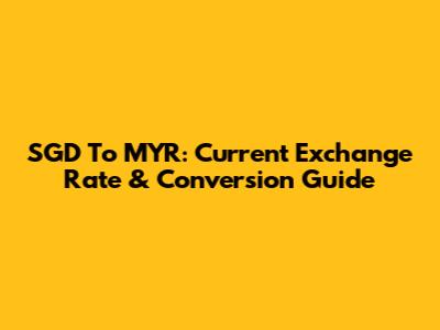 SGD To MYR: Current Exchange Rate & Conversion Guide