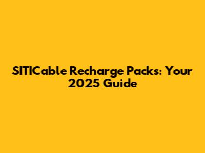 SITICable Recharge Packs: Your 2025 Guide