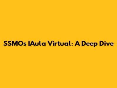 SSMO's IAula Virtual: A Deep Dive