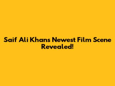 Saif Ali Khan's Newest Film Scene Revealed!