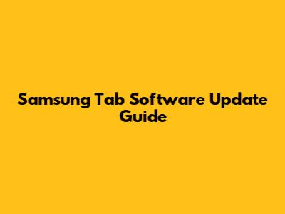 Samsung Tab Software Update Guide