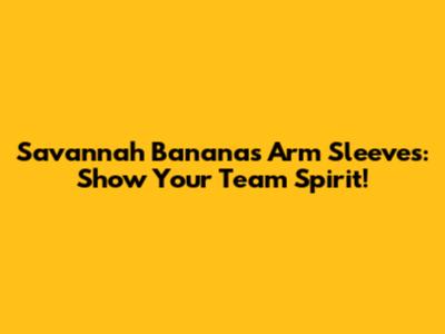Savannah Bananas Arm Sleeves: Show Your Team Spirit!