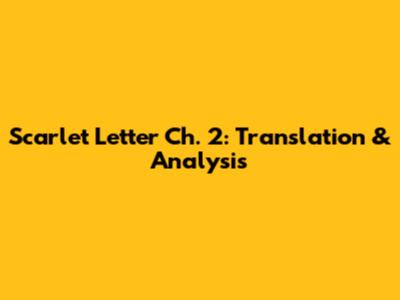 Scarlet Letter Ch. 2: Translation & Analysis
